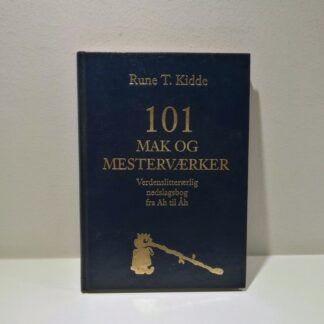 101 mak og mesterværker af Rune T. Kidde