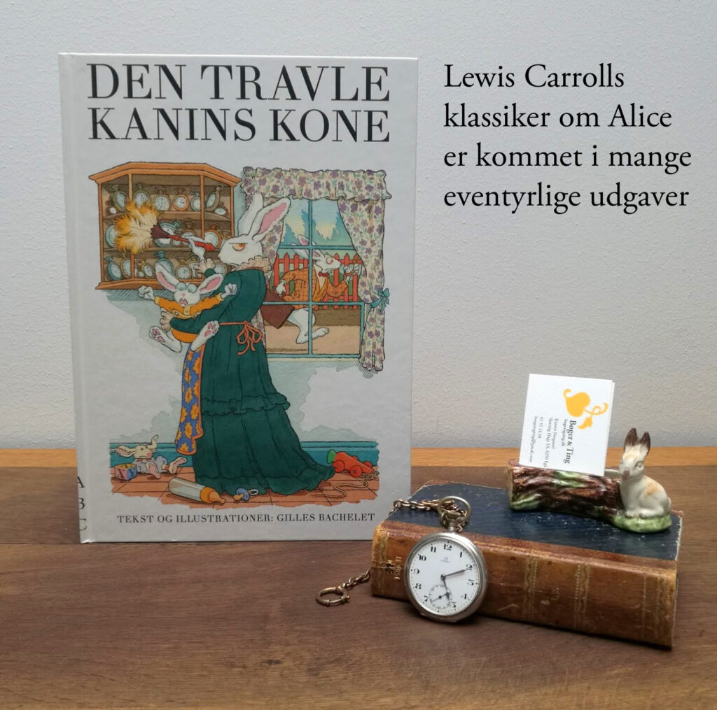 Lewis Carrolls klassiker om Alice er kommet i mange udgaver, lige nu er min yndlingsudgave 'Den travle kanins kone'