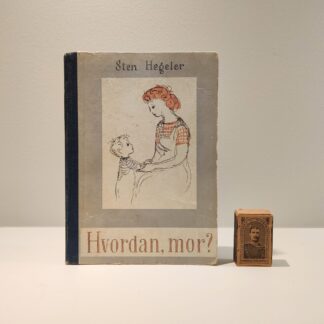 Hvordan mor? af Sten Hegeler - 1. udgave