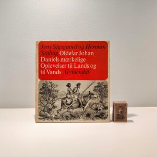 Oldefar Johans mærkværdige Oplevelser Til Lands og til Vands af Jens Sigsgaard