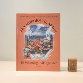 Fra morgen til aften En vinterdag i vikingetiden af Peter Seeberg