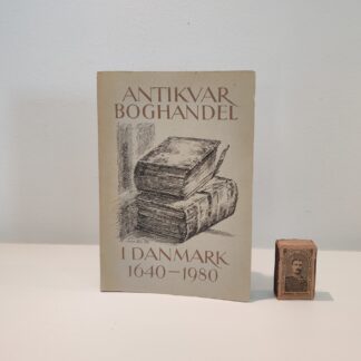 Antikvarboghandel i Danmark 1640 - 1980 af Poul Holst
