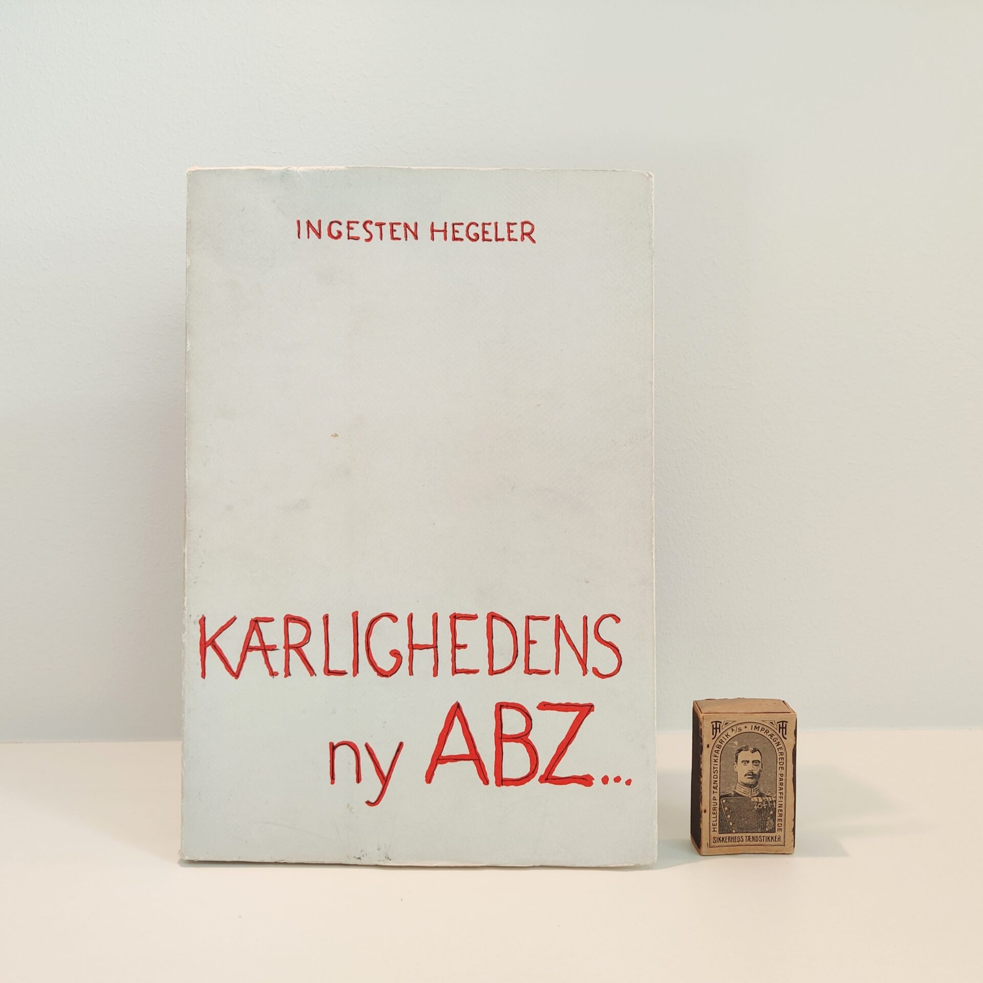 Kærlighedens ny ABZ af Ingesten Hegeler