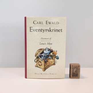Eventyrskrinet gamle danske sagn og eventyr af Carl Ewald