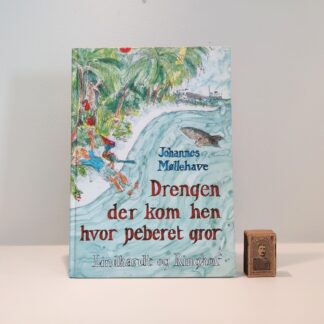 Drengen der kom hen hvor peberet gror af Johannes Møllehave
